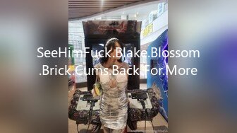 SeeHimFuck.Blake.Blossom.Brick.Cums.Back.For.More