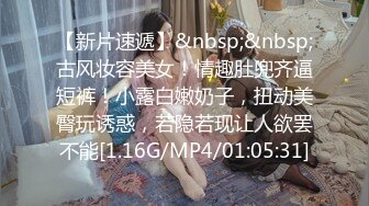 MP4/523MB]帅小伙专攻学生妹，168CM美腿小妞，笑起来舔一脸呆萌，扒掉裙子内裤，蹲着吸屌活很不错