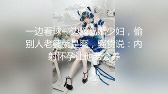 炮友口交露脸合集调教的非常好