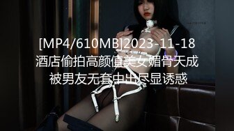 乐橙酒店精品❤️偷拍像韩国女团型瓜子脸大波浪美女和男友做爱