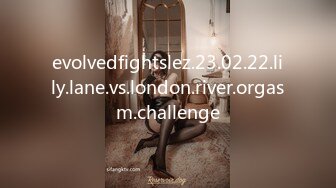 evolvedfightslez.23.02.22.lily.lane.vs.london.river.orgasm.challenge